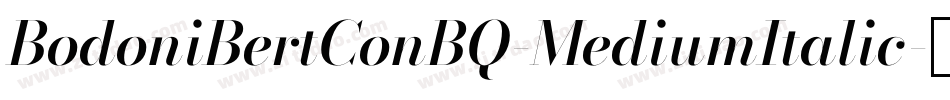 BodoniBertConBQ-MediumItalic字体转换