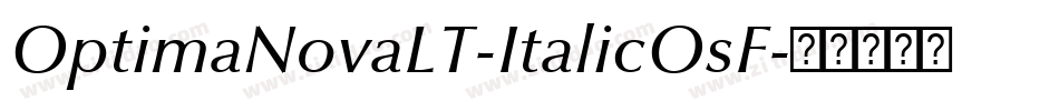 OptimaNovaLT-ItalicOsF字体转换