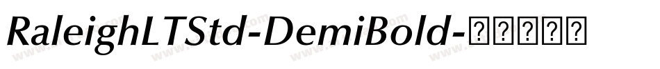 RaleighLTStd-DemiBold字体转换