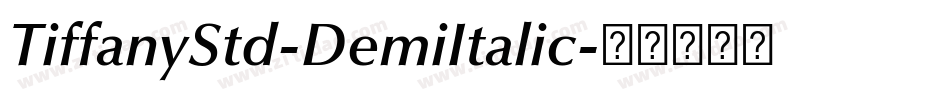 TiffanyStd-DemiItalic字体转换