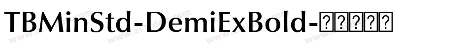 TBMinStd-DemiExBold字体转换
