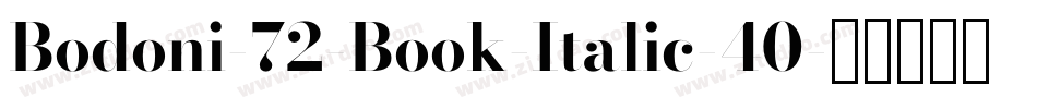 Bodoni-72-Book-Italic-40字体转换