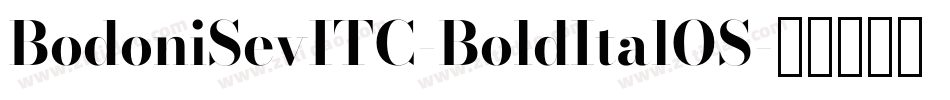 BodoniSevITC-BoldItalOS字体转换