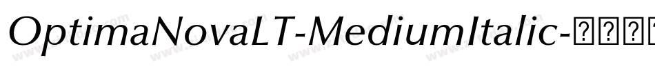 OptimaNovaLT-MediumItalic字体转换