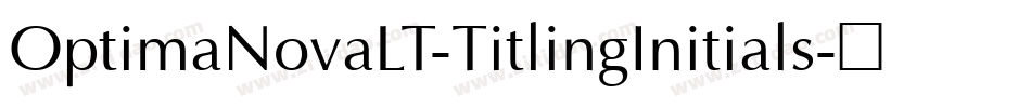 OptimaNovaLT-TitlingInitials字体转换