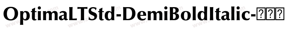 OptimaLTStd-DemiBoldItalic字体转换