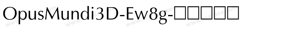 OpusMundi3D-Ew8g字体转换