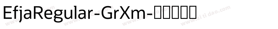 EfjaRegular-GrXm字体转换