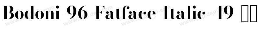 Bodoni-96-Fatface-Italic-49字体转换