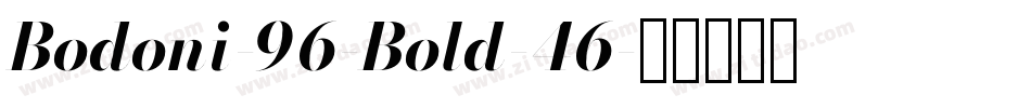 Bodoni-96-Bold-46字体转换