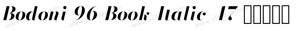 Bodoni-96-Book-Italic-47字体转换