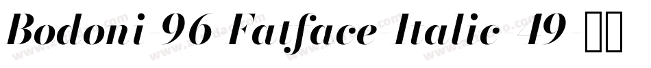 Bodoni-96-Fatface-Italic-49字体转换