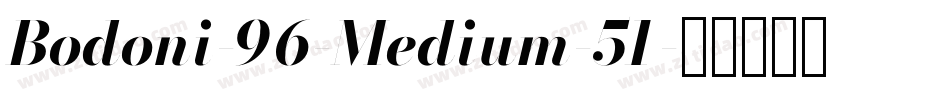 Bodoni-96-Medium-51字体转换