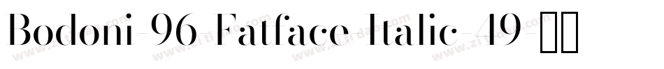 Bodoni-96-Fatface-Italic-49字体转换