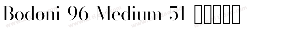 Bodoni-96-Medium-51字体转换