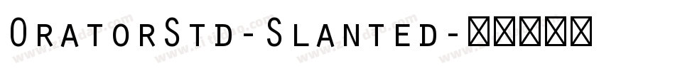 OratorStd-Slanted字体转换