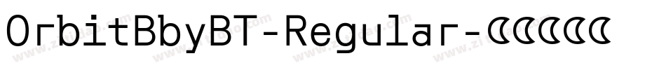 OrbitBbyBT-Regular字体转换