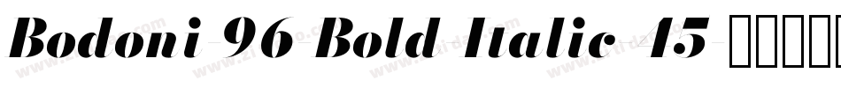 Bodoni-96-Bold-Italic-45字体转换