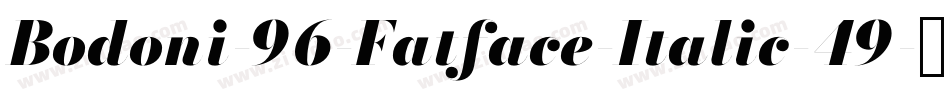 Bodoni-96-Fatface-Italic-49字体转换