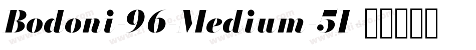 Bodoni-96-Medium-51字体转换