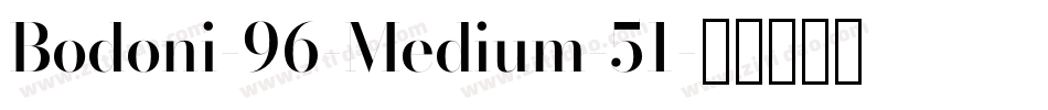 Bodoni-96-Medium-51字体转换