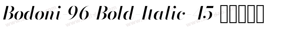 Bodoni-96-Bold-Italic-45字体转换
