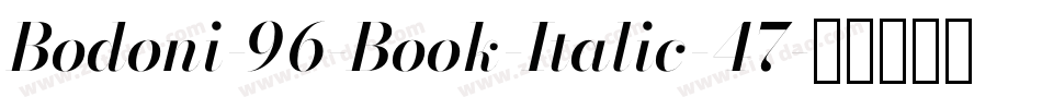 Bodoni-96-Book-Italic-47字体转换