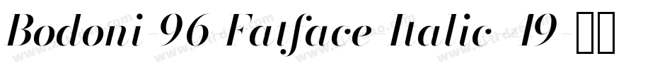 Bodoni-96-Fatface-Italic-49字体转换