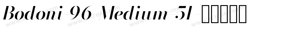 Bodoni-96-Medium-51字体转换