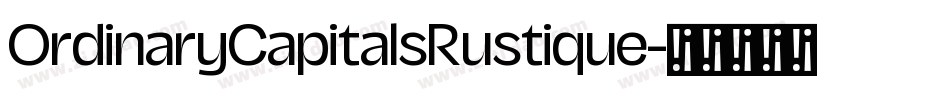 OrdinaryCapitalsRustique字体转换