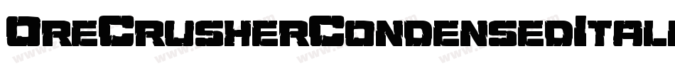 OreCrusherCondensedItalic-vwjL字体转换 OreCrusherCondensedItalic-vwjL字体转换