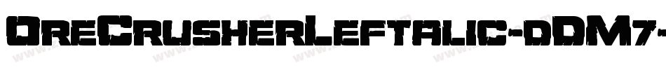 OreCrusherLeftalic-dDM7字体转换