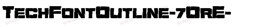 TechFontOutline-7OrE字体转换