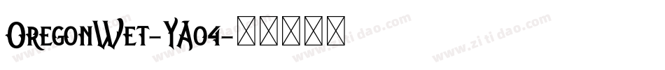 OregonWet-YA04字体转换