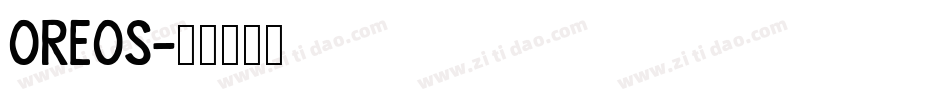 Oreos字体转换