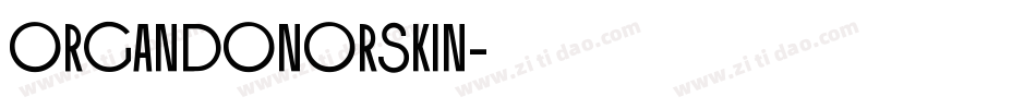 OrganDonorSkin字体转换