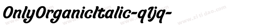 OnlyOrganicItalic-q1jq字体转换