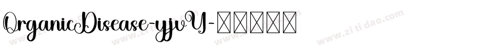 OrganicDisease-yjvY字体转换