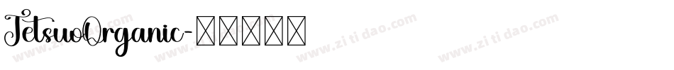 TetsuoOrganic字体转换