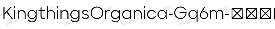 KingthingsOrganica-Gq6m字体转换