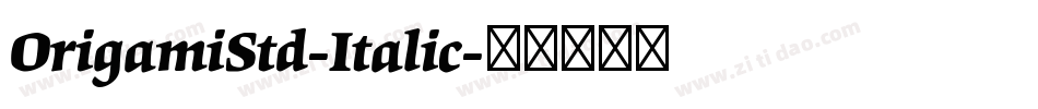 OrigamiStd-Italic字体转换