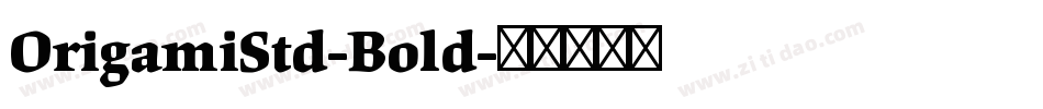 OrigamiStd-Bold字体转换