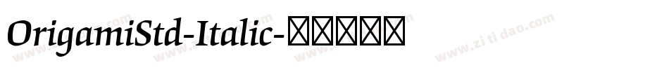 OrigamiStd-Italic字体转换