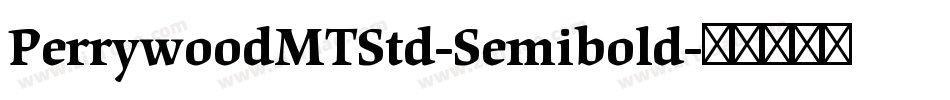 PerrywoodMTStd-Semibold字体转换