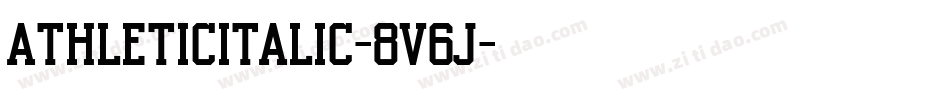 AthleticItalic-8V6J字体转换