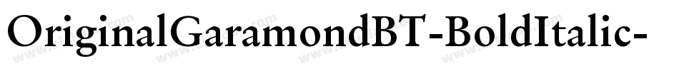 OriginalGaramondBT-BoldItalic字体转换