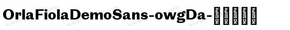 OrlaFiolaDemoSans-owgDa字体转换