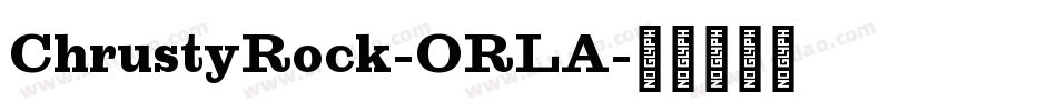 ChrustyRock-ORLA字体转换