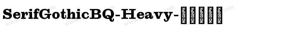 SerifGothicBQ-Heavy字体转换