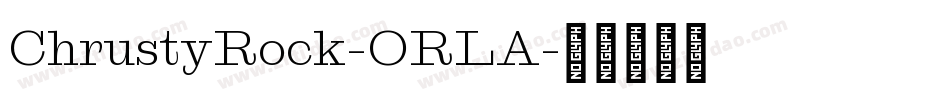 ChrustyRock-ORLA字体转换